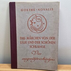 Goethe Novalis Das Marchen Von Der Lilie Und Der Schon Schlange German Fairytale